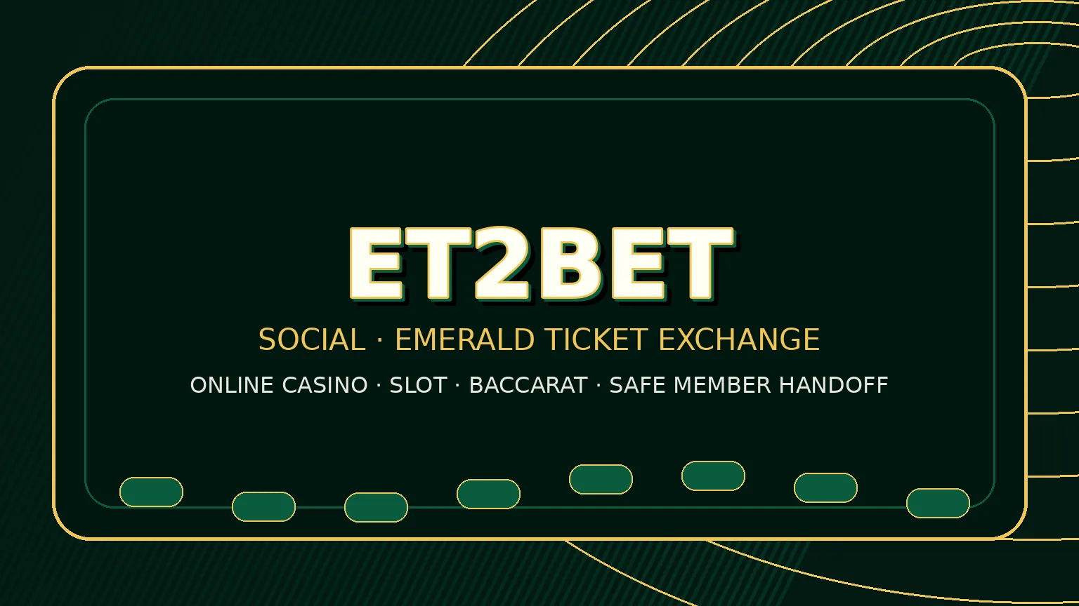แบนเนอร์ ET2BET หน้าหน้าแรก โทนเขียวมรกตกับทองนุ่มสำหรับอ่านข้อมูลก่อนกดต่อ